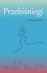 Okładka książki Przebiśniegi
