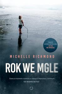 Rok we mgle. Autor: Richmond Michelle. Dobreksiazki.pl Okładka książki Rok we mgle