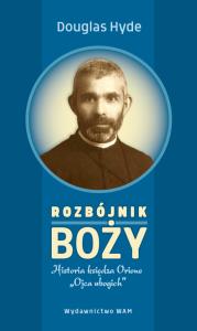 Rozbójnik Boży. Autor: Douglas Hyde. Dobreksiazki.pl Okładka książki Rozbójnik Boży