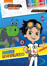 Rusty Rivets. Rafcio Śrubka.NOWE Wynalazki Dodaj Kolorów!. Autor: Opracowanie zbiorowe. Dobreksiazki.pl Okładka książki Rusty Rivets. Rafcio Śrubka.NOWE Wynalazki Dodaj Kolorów!
