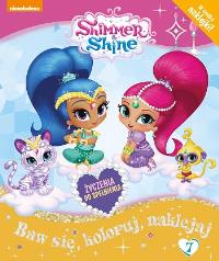 Shimmer i Shine. Życzenia do spelnienia. Autor: Opracowanie zbiorowe. Dobreksiazki.pl Okładka książki Shimmer i Shine. Życzenia do spelnienia