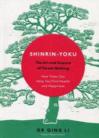 Shinrin-Yoku. Autor: Dr Qing Li. Dobreksiazki.pl Okładka książki Shinrin-Yoku