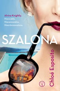 Szalona. Autor: Esposito Chloe. Dobreksiazki.pl Okładka książki Szalona
