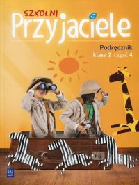 Szkolni Przyjaciele 2 Podręcznik Część 4. Autor: Ewa Schumacher, Zarzycka Irena, Kinga Preibisz-Wala. Dobreksiazki.pl Okładka książki Szkolni Przyjaciele 2 Podręcznik Część 4