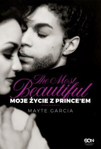 The Most Beautiful. Moje życie z Prince’em. Autor: Mayte Garcia. Dobreksiazki.pl Okładka książki The Most Beautiful. Moje życie z Prince’em