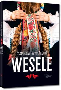Wesele KOLOR BR w.2018. Autor: Stanisław Wyspiański. Dobreksiazki.pl Okładka książki Wesele KOLOR BR w.2018