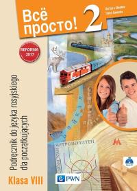 Wsio Prosto! 2 Podręcznik do języka rosyjskiego dla początkujących 8 + CD. Autor: Barbara Chlebda, Danecka Irena. Dobreksiazki.pl Okładka książki Wsio Prosto! 2 Podręcznik do języka rosyjskiego dla początkujących 8 + CD