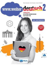 www.weiter.deutsch 2 Podręcznik do języka niemieckiego dla klasy 8 + CD. Autor: Kozubska Marta, Krawczyk Ewa, Zastąpiło Lucyna. Dobreksiazki.pl Okładka książki www.weiter.deutsch 2 Podręcznik do języka niemieckiego dla klasy 8 + CD