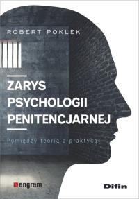 Zarys psychologii penitencjarnej. Autor: Robert Poklek. Dobreksiazki.pl Okładka książki Zarys psychologii penitencjarnej