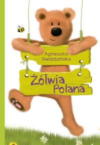 Żółwia Polana. Autor: Gwoździńska Agnieszka. Dobreksiazki.pl Okładka książki Żółwia Polana