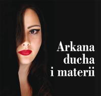 ARKANA DUCHA I MATERII. Autor: STANISŁAW KOWALSKI. Dobreksiazki.pl Okładka książki ARKANA DUCHA I MATERII