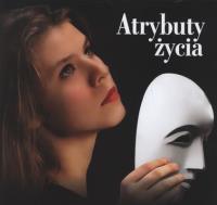 ATRYBUTY ŻYCIA. Autor: Opracowanie zbiorowe. Dobreksiazki.pl Okładka książki ATRYBUTY ŻYCIA