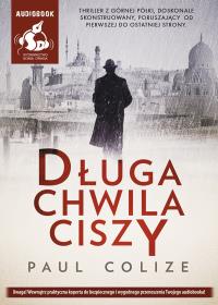 Długa chwila ciszy - Audiobook. Autor: Colize Paul. Dobreksiazki.pl Okładka książki Długa chwila ciszy - Audiobook