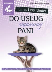 Do usług szanownej pani - Audiobook. Autor: Legardinier Gilles. Dobreksiazki.pl Okładka książki Do usług szanownej pani - Audiobook