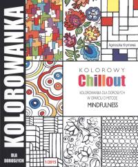 KOLOROWY CHILLOUT KOLOROWANKA DLA DOROSŁYCH. Autor: AGNIESZKA KRYMOWA. Dobreksiazki.pl Okładka książki KOLOROWY CHILLOUT KOLOROWANKA DLA DOROSŁYCH