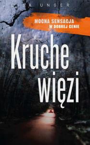 KRUCHE WIĘZI WYD. KIESZONKOWE. Autor: Unger Lisa. Dobreksiazki.pl Okładka książki KRUCHE WIĘZI WYD. KIESZONKOWE