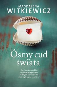ÓSMY CUD ŚWIATA WYD. KIESZONKOWE. Autor: Witkiewicz Magdalena. Dobreksiazki.pl Okładka książki ÓSMY CUD ŚWIATA WYD. KIESZONKOWE