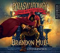 Pozaświatowcy. Tom 1. Świat bez bohaterów - Audiobook. Autor: Brandon Mull, Filip Kosior (lektor). Dobreksiazki.pl Okładka książki Pozaświatowcy. Tom 1. Świat bez bohaterów - Audiobook