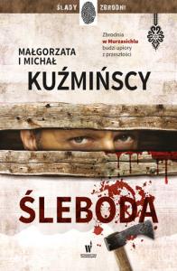 ŚLEBODA WYD. KIESZONKOWE. Autor: Michał Kuźmiński, Małgorzata Kuźmińska. Dobreksiazki.pl Okładka książki ŚLEBODA WYD. KIESZONKOWE
