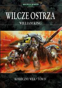 WILCZE OSTRZA KOSMICZNY WILK TOM 4. Autor: King William. Dobreksiazki.pl Okładka książki WILCZE OSTRZA KOSMICZNY WILK TOM 4