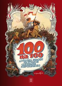 100 na 100. Autor: Henryk Jerzy Chmielewski, Szyszko Marek, Polch Bogusław, Kasprzak Zbigniew. Dobreksiazki.pl Okładka książki 100 na 100