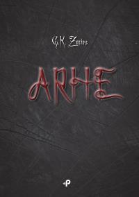 ARHE. Autor: GABRIEL KAROL ZACIOS. Dobreksiazki.pl Okładka książki ARHE