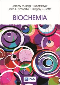 Biochemia. Autor: Berg Jeremy M., Tymoczko John L., Stryer Lubert. Dobreksiazki.pl Okładka książki Biochemia
