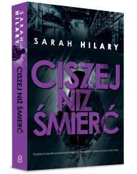 Ciszej niż śmierć. Autor: Hilary Sarah. Dobreksiazki.pl Okładka książki Ciszej niż śmierć