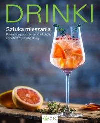 DRINKI SZTUKA MIESZANIA. Autor: Opracowanie zbiorowe. Dobreksiazki.pl Okładka książki DRINKI SZTUKA MIESZANIA