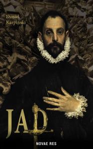 Jad. Autor: Karpiński Daniel. Dobreksiazki.pl Okładka książki Jad