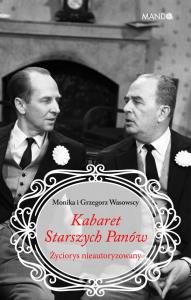 Kabaret Starszych Panów. Autor: Makowska-Wasowska Monika. Dobreksiazki.pl Okładka książki Kabaret Starszych Panów