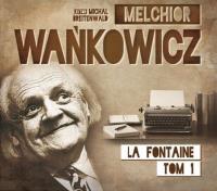 Karafka la Fontaine'a - Audiobook. Autor: Wańkowicz Melchior. Dobreksiazki.pl Okładka książki Karafka la Fontaine'a - Audiobook