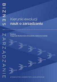 Kierunki ewolucji nauk o zarządzaniu. Wydawca: Wydawnictwo Uniwersytetu Jagiellońskiego. Dobreksiazki.pl Opakowanie Kierunki ewolucji nauk o zarządzaniu