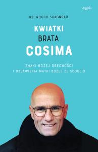 Kwiatki brata Cosima. Autor: Spagnolo Rocco. Dobreksiazki.pl Okładka książki Kwiatki brata Cosima