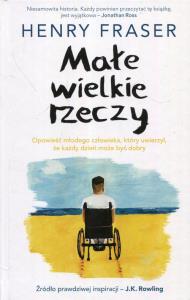 Małe wiekie rzeczy. Autor: Fraser Henry. Dobreksiazki.pl Okładka książki Małe wiekie rzeczy