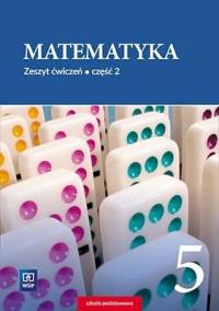 Matematyka SP 5/2 ćw. WSIP. Autor: Dubiecka-Kruk Barbara, Piotr Piskorski. Dobreksiazki.pl Okładka książki Matematyka SP 5/2 ćw. WSIP
