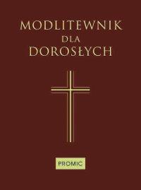 Modlitewnik dla dorosłych (brąz). Autor: Praca zbiorowa. Dobreksiazki.pl Okładka książki Modlitewnik dla dorosłych (brąz)