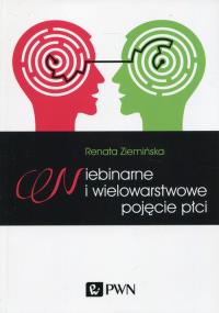 Niebinarne i wielowarstwowe pojęcie płci. Autor: Ziemińska Renata. Dobreksiazki.pl Okładka książki Niebinarne i wielowarstwowe pojęcie płci