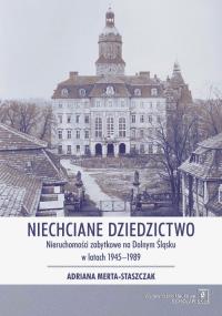 Niechciane dziedzictwo.. Autor: Merta-Staszczak Adriana. Dobreksiazki.pl Okładka książki Niechciane dziedzictwo.