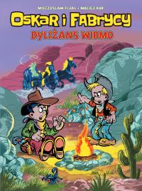 Oskar i Fabrycy T.2 Dyliżans widmo. Autor: Mieczysław Fijał. Dobreksiazki.pl Okładka książki Oskar i Fabrycy T.2 Dyliżans widmo