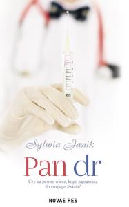 Pan dr. Autor: Janik Sylwia. Dobreksiazki.pl Okładka książki Pan dr
