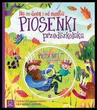 PIOSENKI PRZEDSZKOLAKA NA CO DZIEŃ I OD ŚWIĘTA + CD. Autor: Opracowanie zbiorowe. Dobreksiazki.pl Okładka książki PIOSENKI PRZEDSZKOLAKA NA CO DZIEŃ I OD ŚWIĘTA + CD