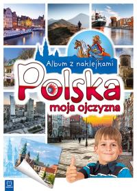 POLSKA ALBUM Z NAKLEJKAMI. Autor: Opracowanie zbiorowe. Dobreksiazki.pl Okładka książki POLSKA ALBUM Z NAKLEJKAMI
