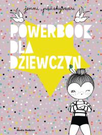 POWERBOOK DLA DZIEWCZYN. Autor: JENNI PAASKYSAARI. Dobreksiazki.pl Okładka książki POWERBOOK DLA DZIEWCZYN