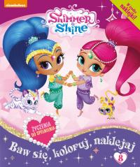 Shimmer & Shine activity nr 8. Autor: Opracowanie zbiorowe. Dobreksiazki.pl Okładka książki Shimmer & Shine activity nr 8