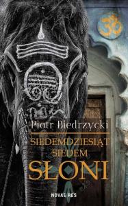 Siedemdziesiąt siedem słoni. Autor: Piotr Biedrzycki. Dobreksiazki.pl Okładka książki Siedemdziesiąt siedem słoni