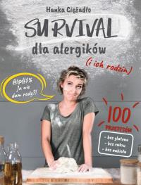 Survival dla alergików i ich rodzin. Autor: Ciężadło Hanka. Dobreksiazki.pl Okładka książki Survival dla alergików i ich rodzin