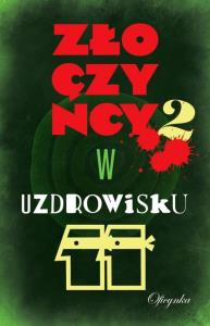 Złoczyńcy w uzdrowisku 2. Autor: Opracowanie zbiorowe. Dobreksiazki.pl Okładka książki Złoczyńcy w uzdrowisku 2