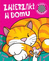 ZWIERZAKI W DOMU RUCHOME OBRAZKI. Autor: Opracowanie zbiorowe. Dobreksiazki.pl Okładka książki ZWIERZAKI W DOMU RUCHOME OBRAZKI