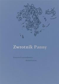 Zwrotnik Panny. Autor: Gawronkiewicz Krzysztof, Kalicki Michał. Dobreksiazki.pl Okładka książki Zwrotnik Panny